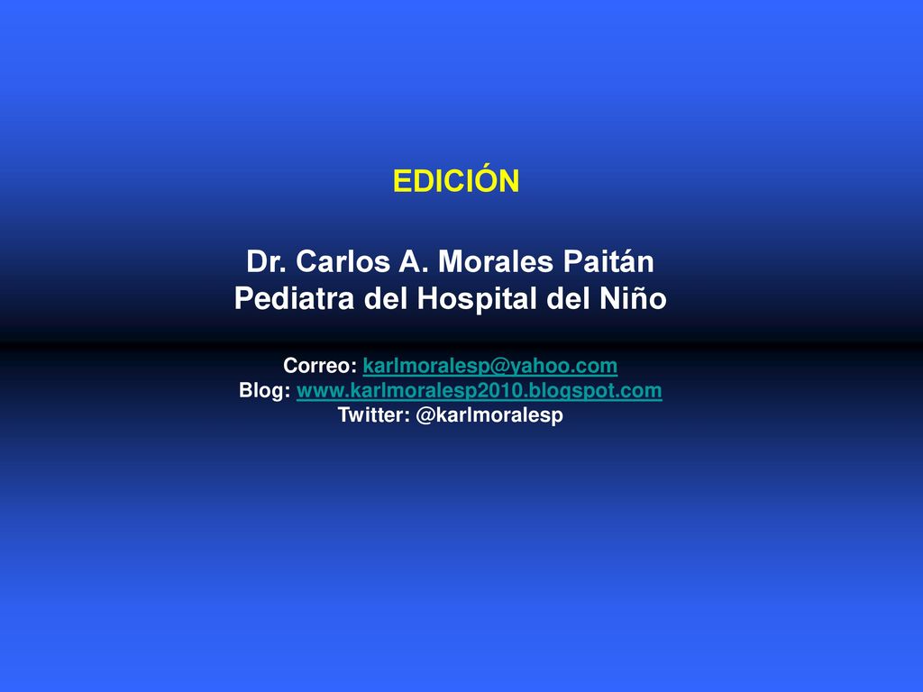 EDICIÓN Dr. Carlos A. Morales Paitán Pediatra del Hospital del Niño