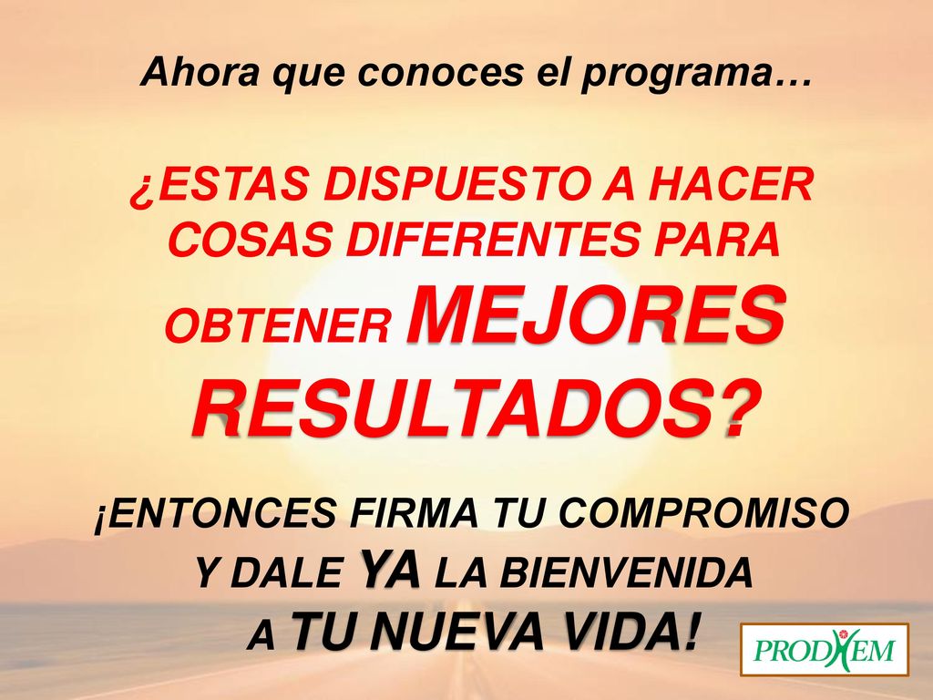 Ahora que conoces el programa… ¡ENTONCES FIRMA TU COMPROMISO