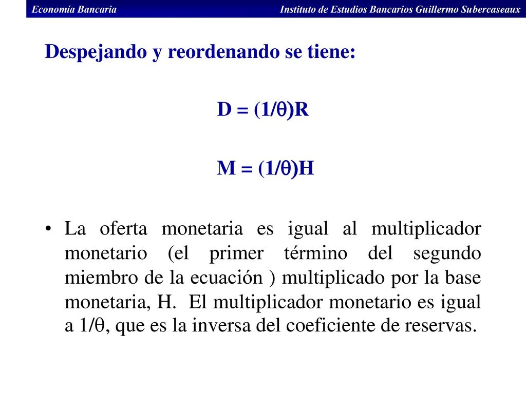 Despejando y reordenando se tiene: D = (1/q)R M = (1/q)H