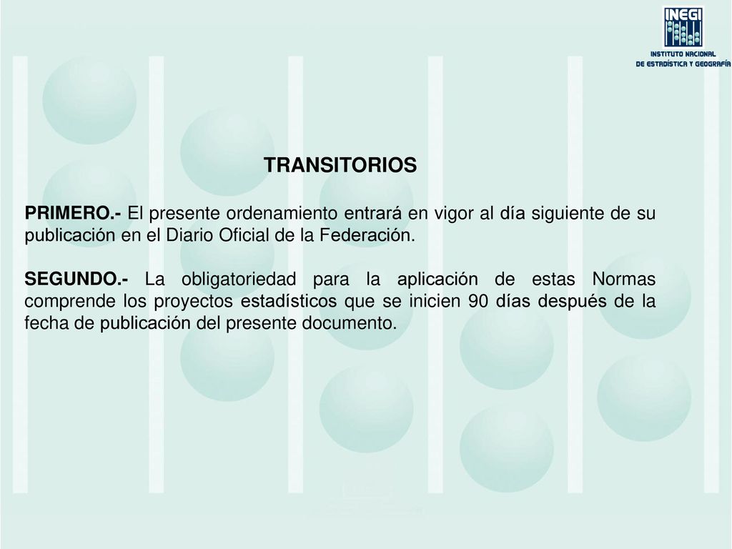 TRANSITORIOS PRIMERO.- El presente ordenamiento entrará en vigor al día siguiente de su publicación en el Diario Oficial de la Federación.