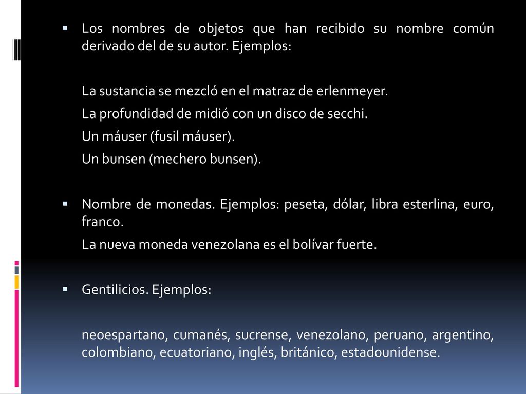 Los nombres de objetos que han recibido su nombre común derivado del de su autor. Ejemplos: