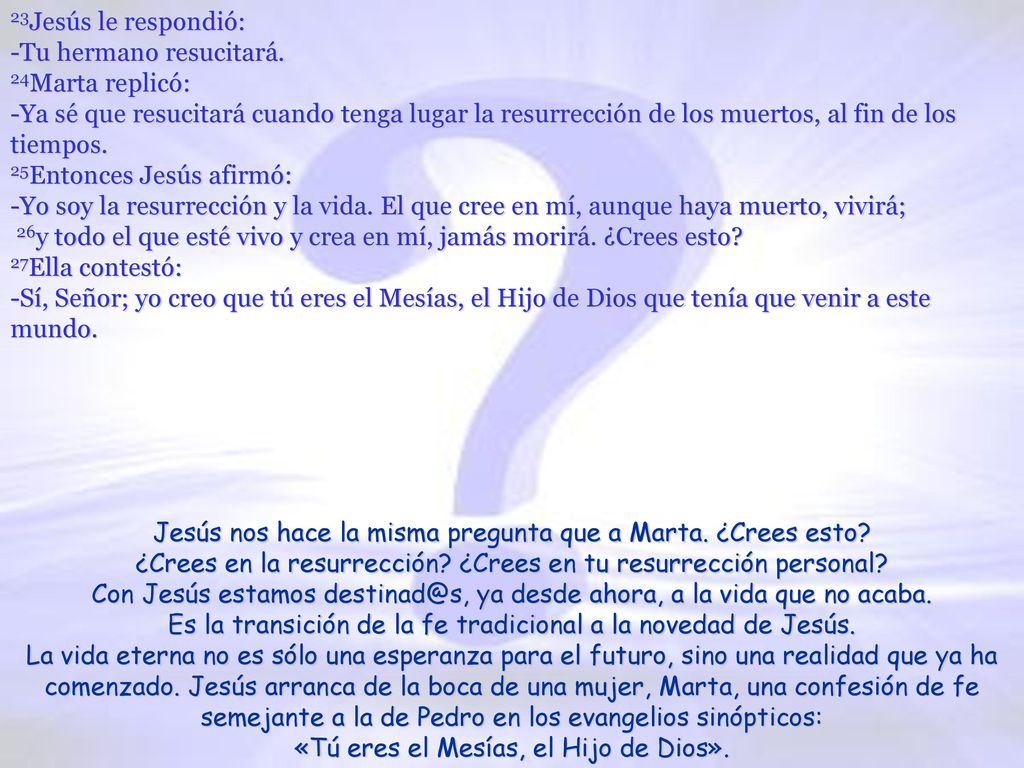 Con Jesús estamos ya desde ahora, a la vida que no acaba.