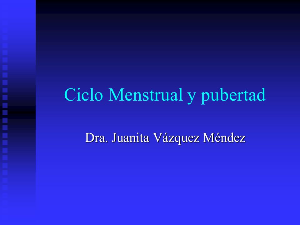 Ciclo Menstrual y pubertad