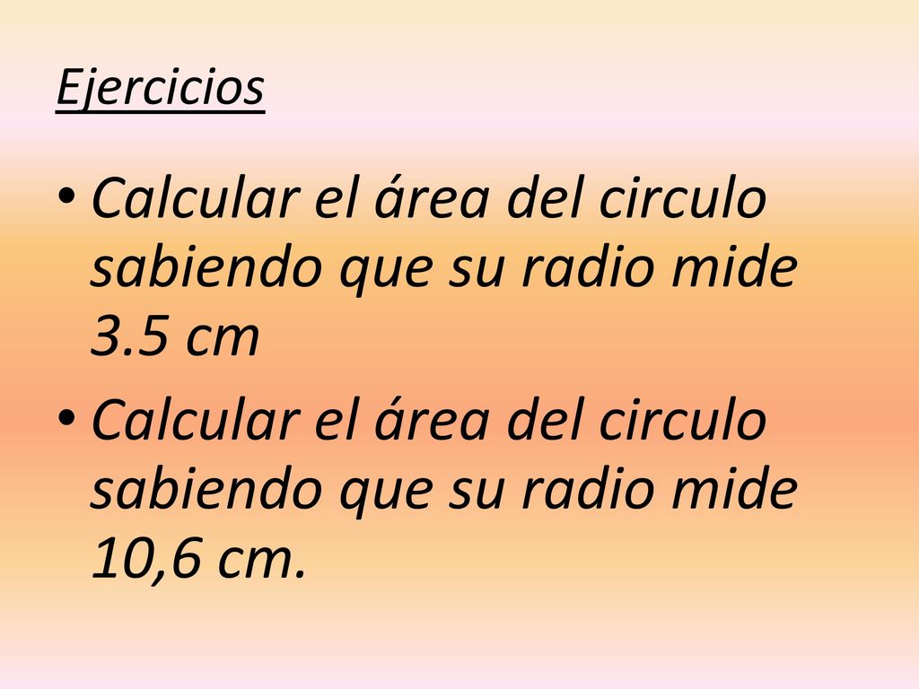 Calcular el área del circulo sabiendo que su radio mide 3.5 cm