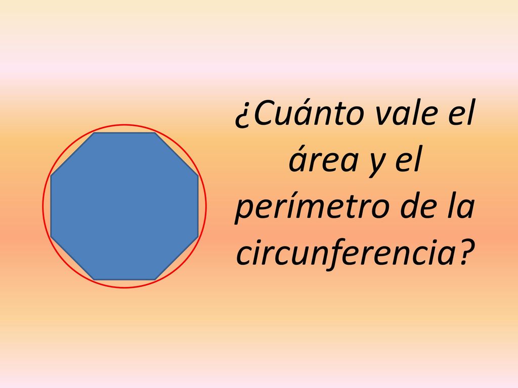 ¿Cuánto vale el área y el perímetro de la circunferencia