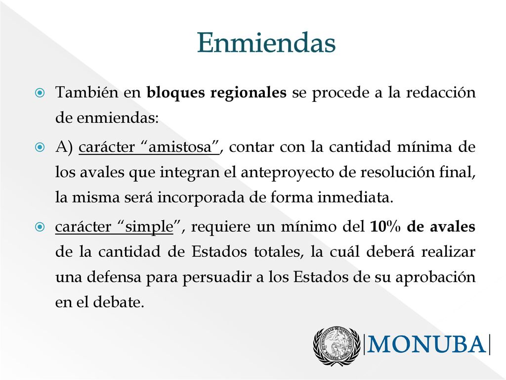 Enmiendas También en bloques regionales se procede a la redacción de enmiendas: