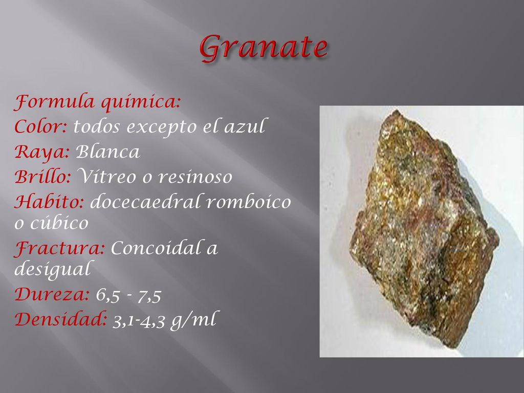 Granate Formula química: Color: todos excepto el azul Raya: Blanca