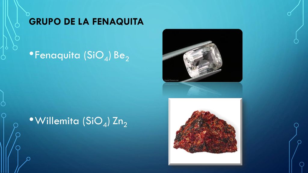 GRUPO DE LA FENAQUITA Fenaquita (SiO4) Be2 Willemita (SiO4) Zn2