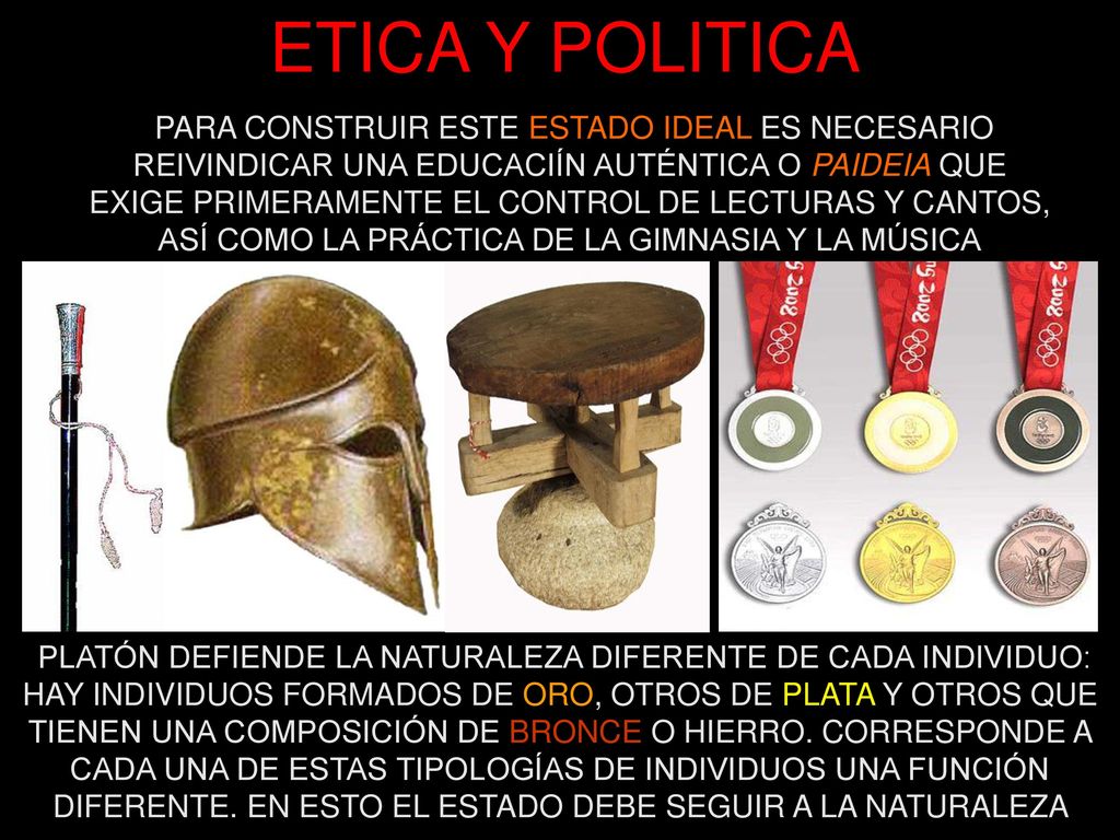ETICA Y POLITICA PARA CONSTRUIR ESTE ESTADO IDEAL ES NECESARIO