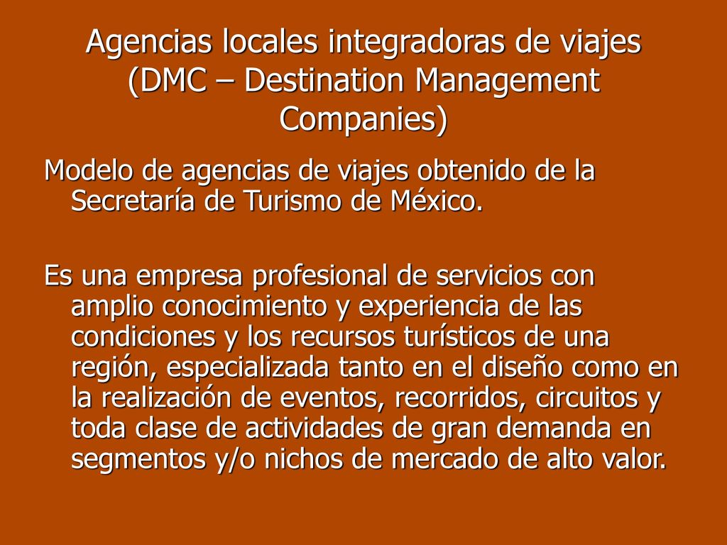 Agencias locales integradoras de viajes (DMC – Destination Management Companies)