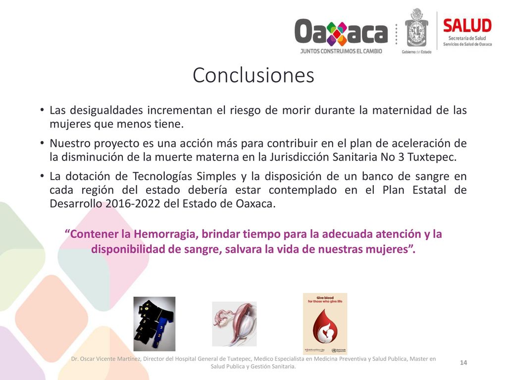 Conclusiones Las desigualdades incrementan el riesgo de morir durante la maternidad de las mujeres que menos tiene.