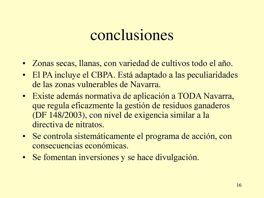 conclusiones Zonas secas, llanas, con variedad de cultivos todo el año.