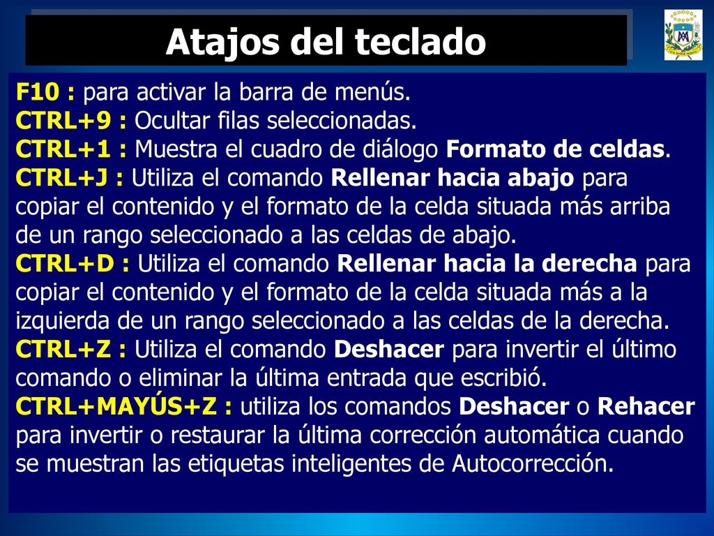 Atajos del teclado F10 : para activar la barra de menús.