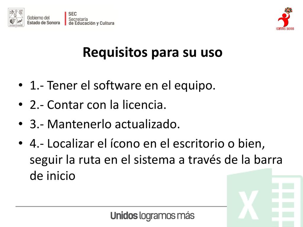 Requisitos para su uso 1.- Tener el software en el equipo.