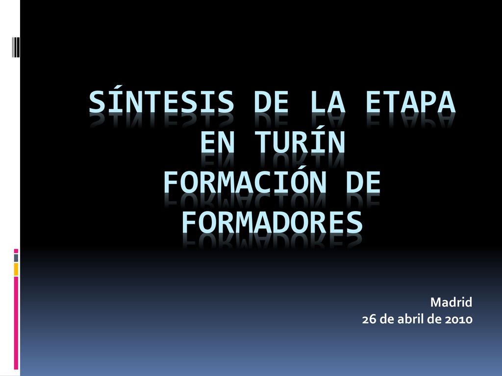 SÍNTESIS de la etapa en Turín Formación de Formadores