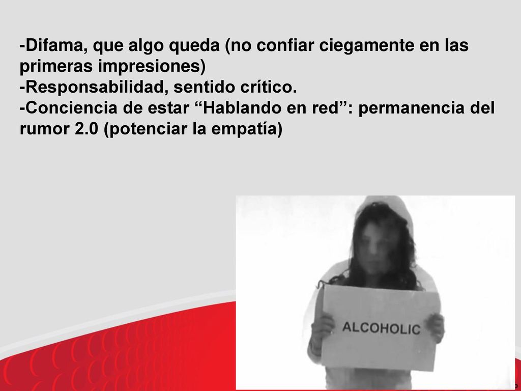 -Difama, que algo queda (no confiar ciegamente en las primeras impresiones)