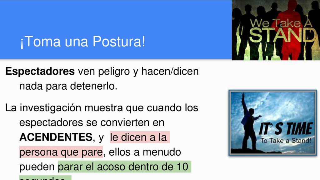¡Toma una Postura! Espectadores ven peligro y hacen/dicen nada para detenerlo.