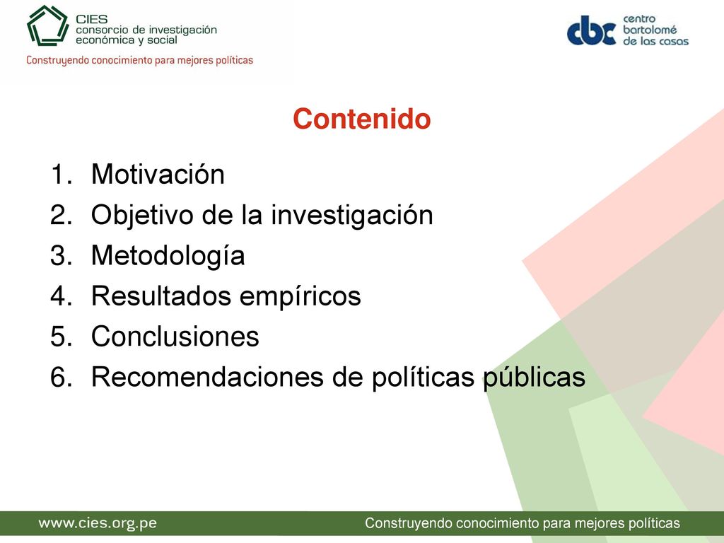 Contenido Motivación. Objetivo de la investigación. Metodología. Resultados empíricos. Conclusiones.