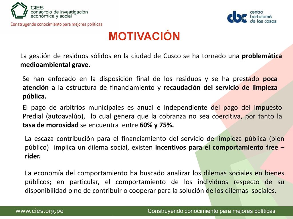 MOTIVACIÓN La gestión de residuos sólidos en la ciudad de Cusco se ha tornado una problemática medioambiental grave.