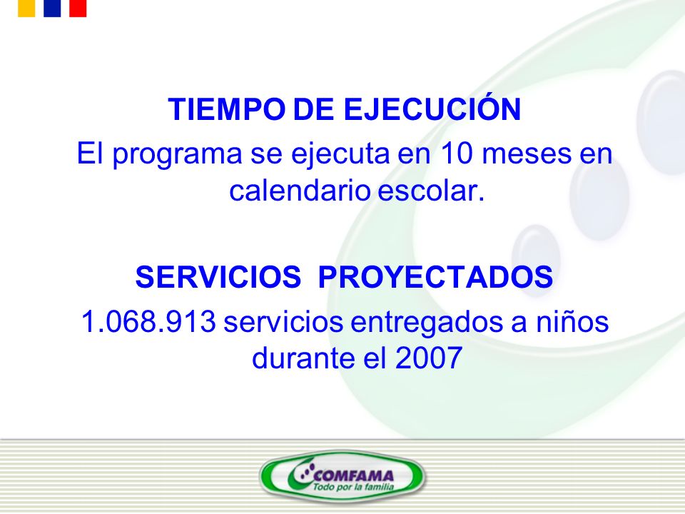 El programa se ejecuta en 10 meses en calendario escolar.