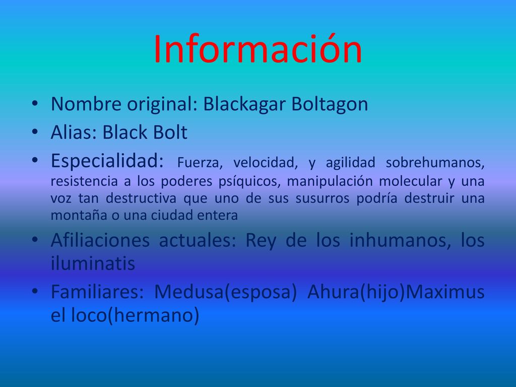 Información Nombre original: Blackagar Boltagon Alias: Black Bolt