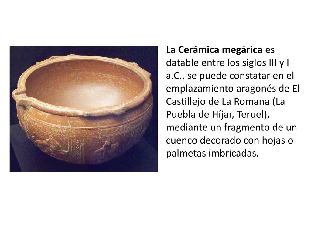 La Cerámica megárica es datable entre los siglos III y I a. C