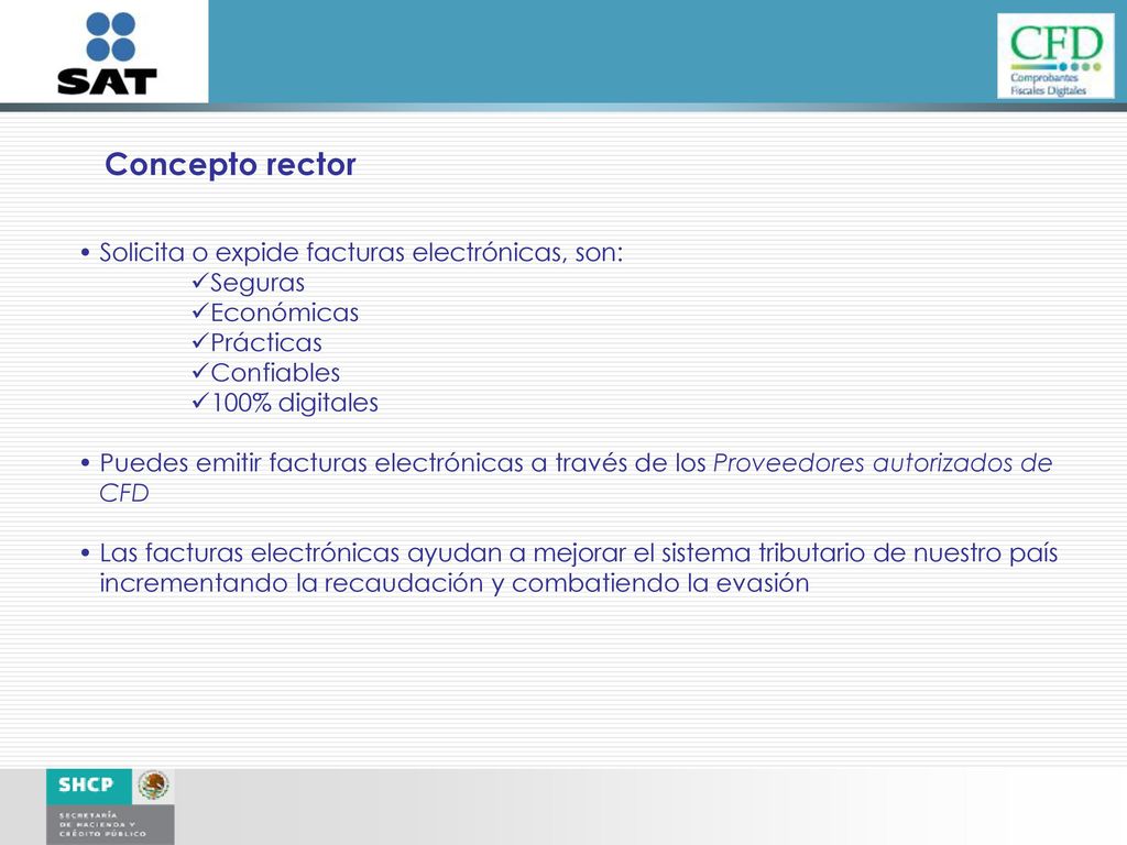 Concepto rector Solicita o expide facturas electrónicas, son: Seguras