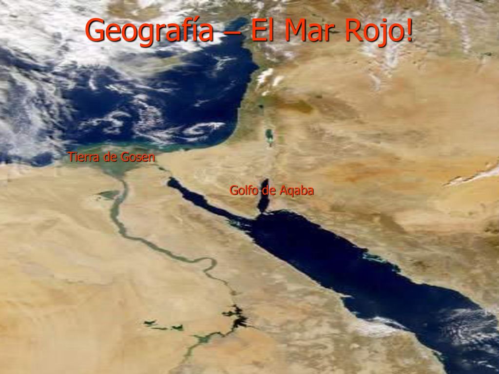 Geografía – El Mar Rojo! Tierra de Gosen Golfo de Aqaba