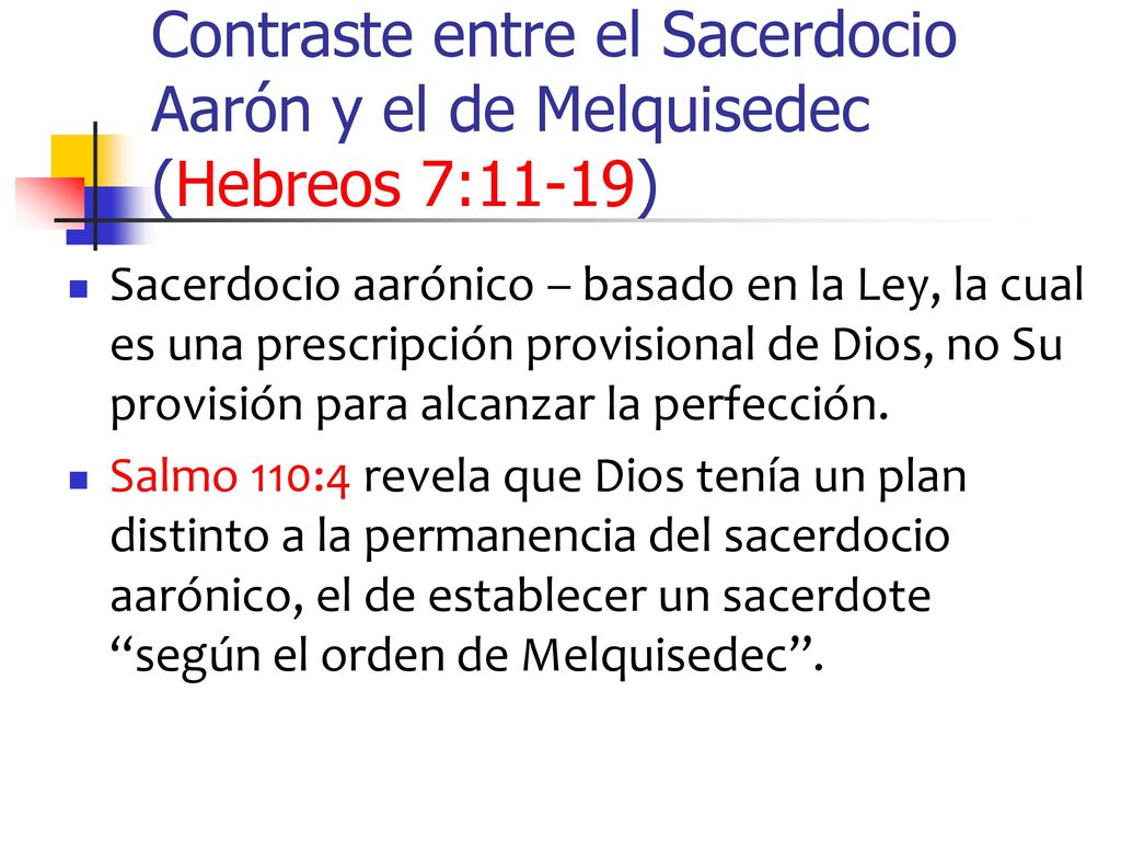 Contraste entre el Sacerdocio Aarón y el de Melquisedec (Hebreos 7:11-19)