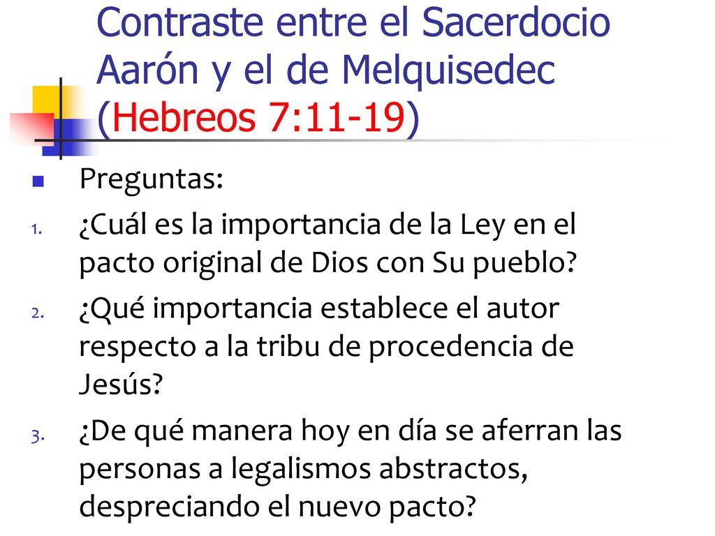 Contraste entre el Sacerdocio Aarón y el de Melquisedec (Hebreos 7:11-19)