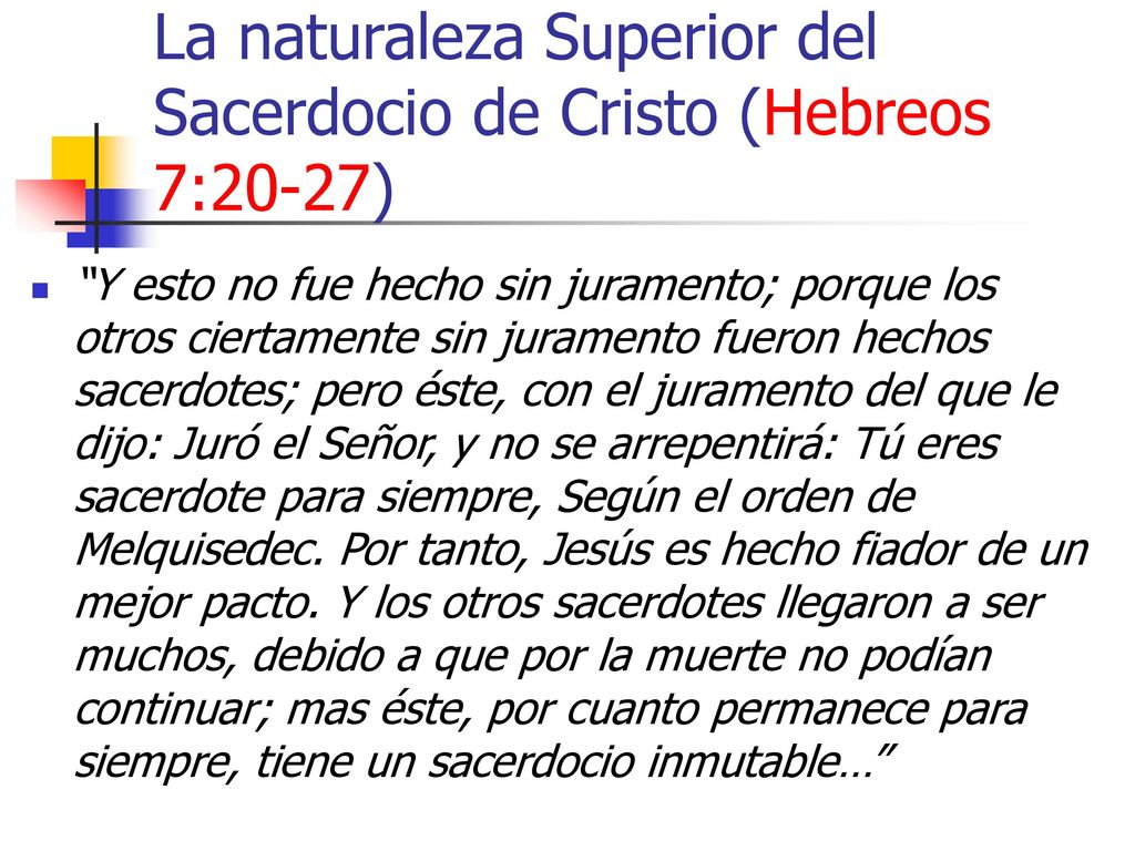 La naturaleza Superior del Sacerdocio de Cristo (Hebreos 7:20-27)