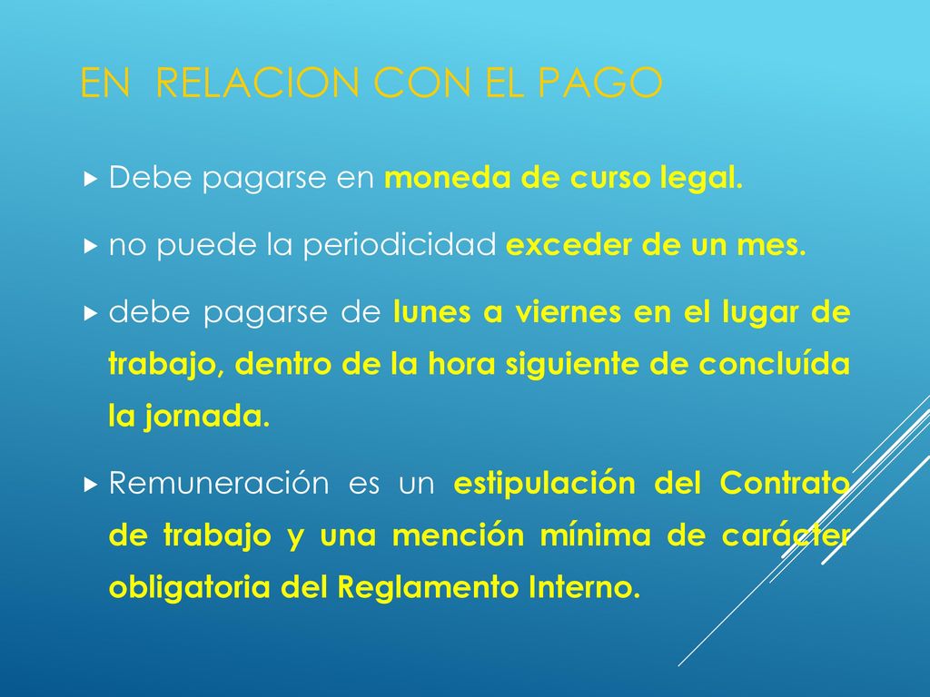 EN RELACION CON EL PAGO Debe pagarse en moneda de curso legal.