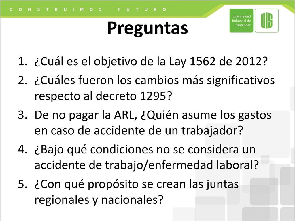 Preguntas ¿Cuál es el objetivo de la Lay 1562 de 2012