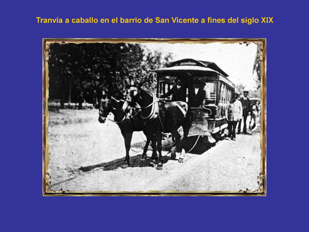 Tranvía a caballo en el barrio de San Vicente a fines del siglo XIX