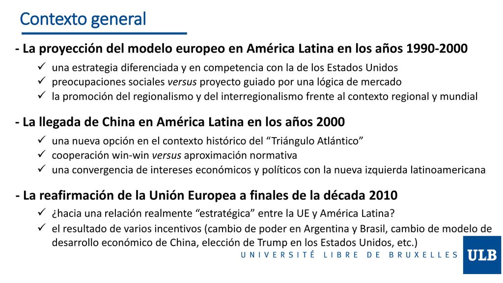 Contexto general - La proyección del modelo europeo en América Latina en los años