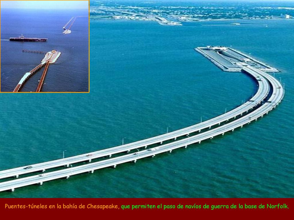 Puentes-túneles en la bahía de Chesapeake, que permiten el paso de navíos de guerra de la base de Norfolk.