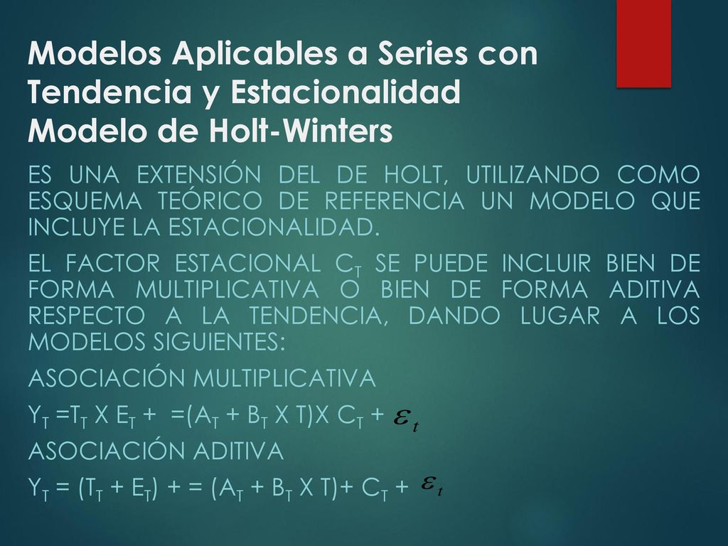Modelos Aplicables a Series con Tendencia y Estacionalidad Modelo de Holt-Winters