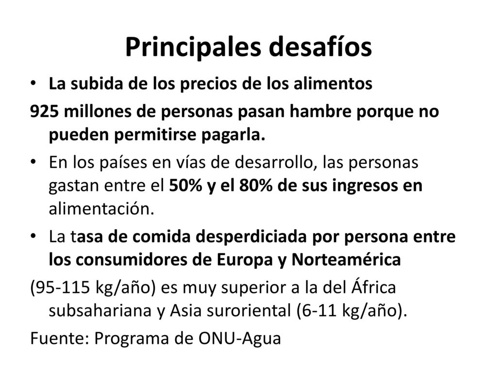 Principales desafíos La subida de los precios de los alimentos