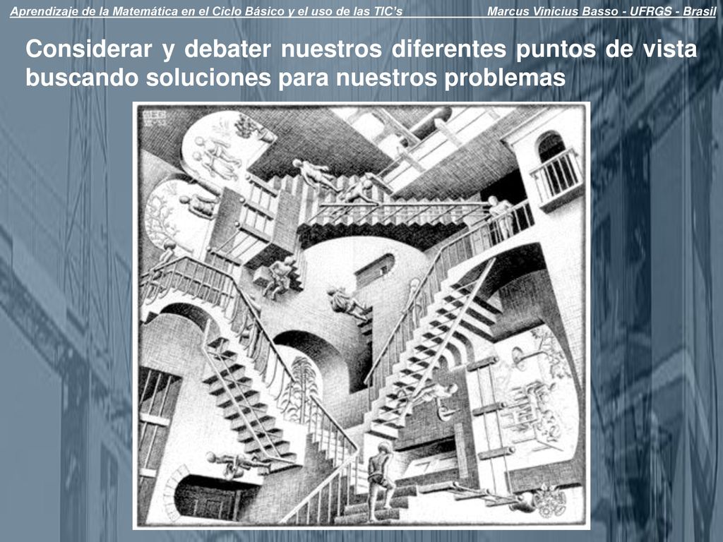 Aprendizaje de la Matemática en el Ciclo Básico y el uso de las TIC’s Marcus Vinicius Basso - UFRGS - Brasil