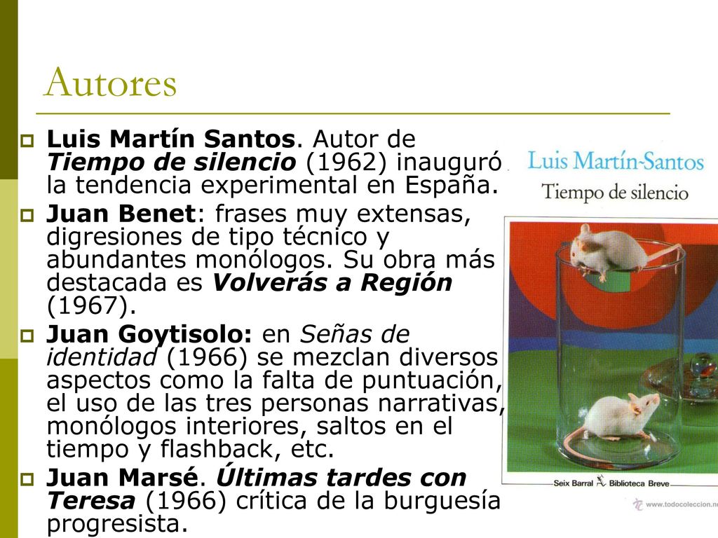 Autores Luis Martín Santos. Autor de Tiempo de silencio (1962) inauguró la tendencia experimental en España.