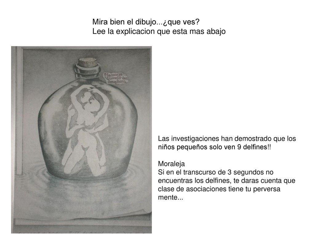 Mira bien el dibujo...¿que ves Lee la explicacion que esta mas abajo