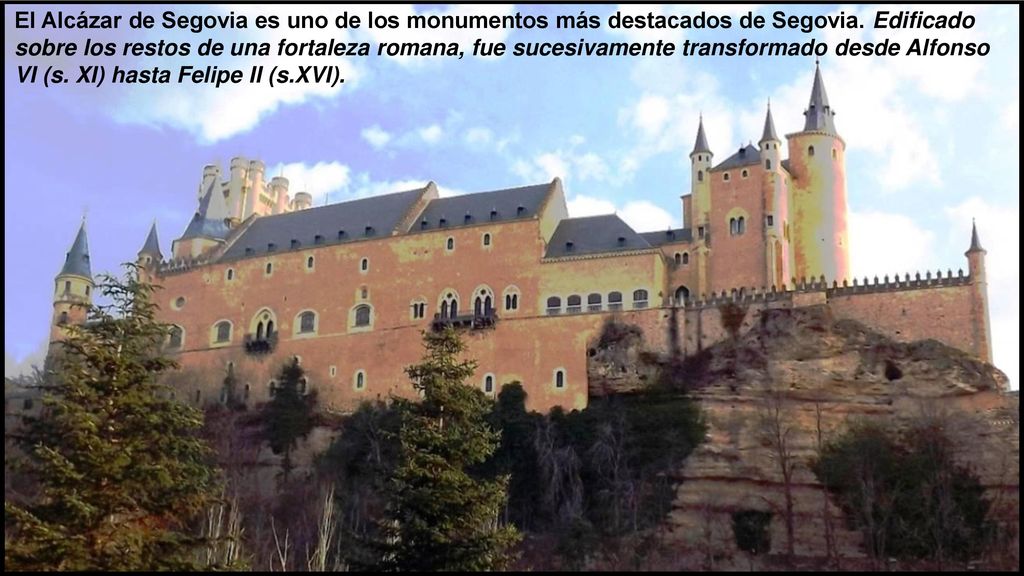 El Alcázar de Segovia es uno de los monumentos más destacados de Segovia.