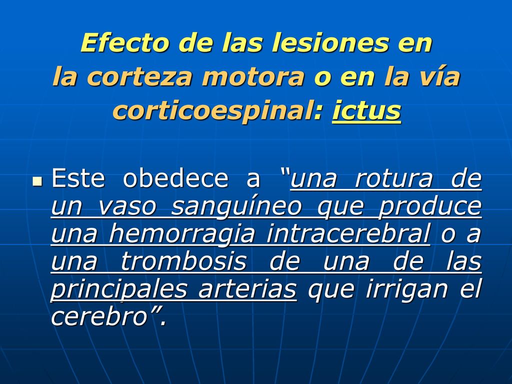 Efecto de las lesiones en la corteza motora o en la vía