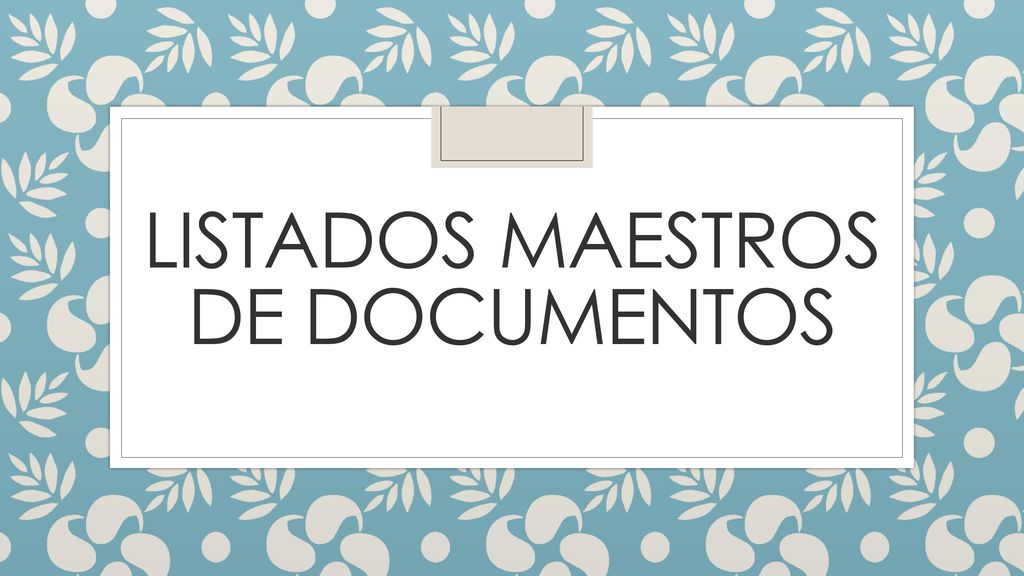 Listados maestros de documentos