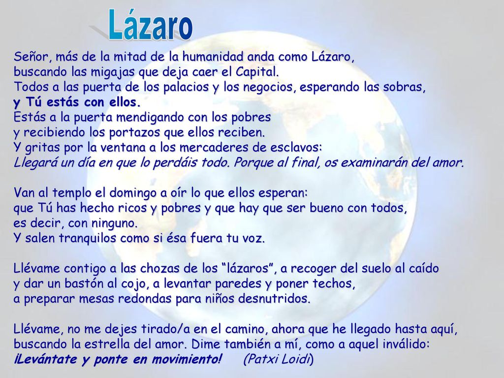Lázaro Señor, más de la mitad de la humanidad anda como Lázaro,