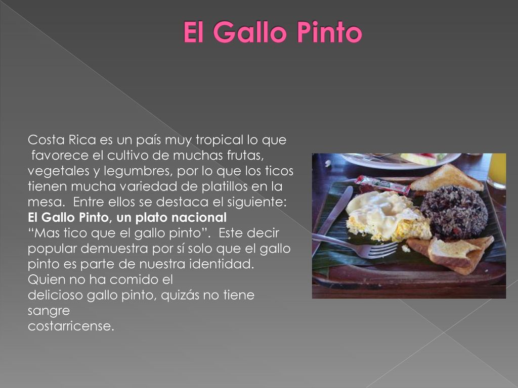 El Gallo Pinto Costa Rica es un país muy tropical lo que