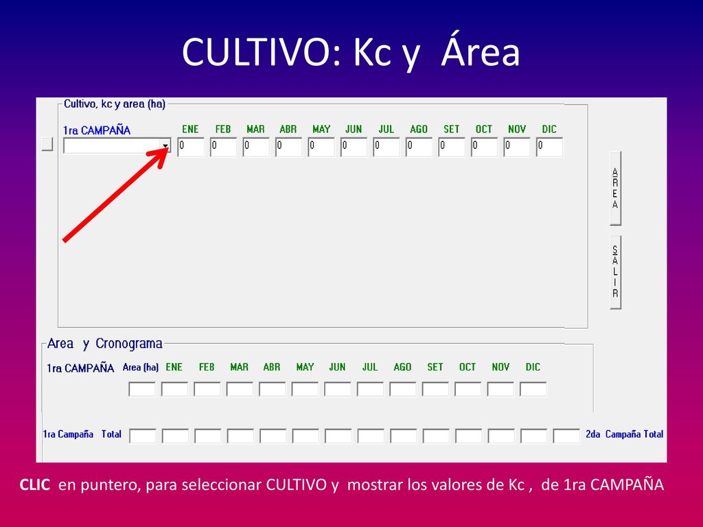 CULTIVO: Kc y Área CLIC en puntero, para seleccionar CULTIVO y mostrar los valores de Kc , de 1ra CAMPAÑA.