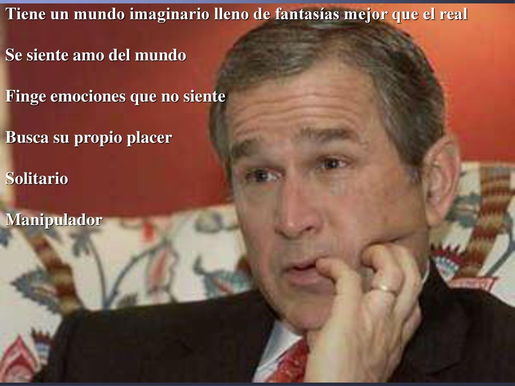Tiene un mundo imaginario lleno de fantasías mejor que el real