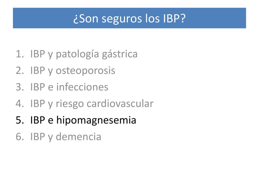 ¿Son seguros los IBP IBP y patología gástrica IBP y osteoporosis