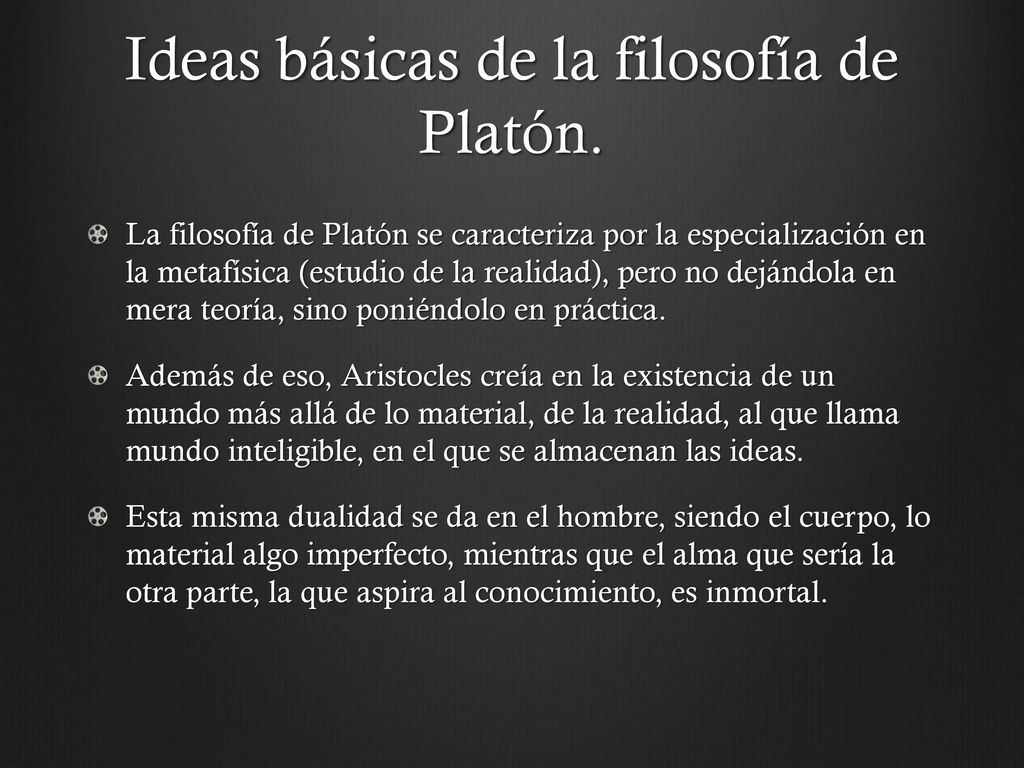 Ideas básicas de la filosofía de Platón.
